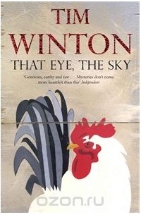 Tim Winton - That Eye, the Sky