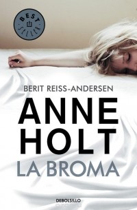 Anne Holt - La Broma