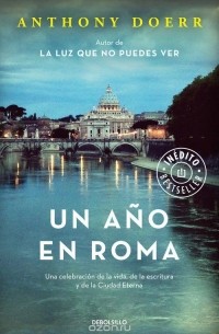 Anthony Doerr - Un Ano En Roma