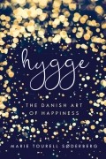 Hygge: The Danish Art of Happiness