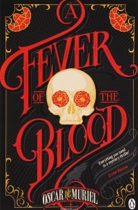 Oscar de Muriel - A Fever of the Blood