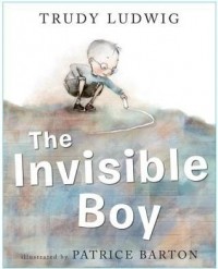 Trudy Ludwig - The Invisible Boy