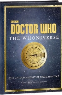 Doctor Who: The Whoniverse: The Untold History of Space and Time