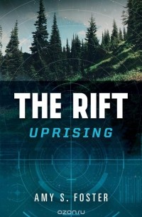 Amy S. Foster - The Rift Uprising