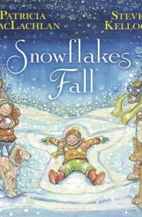 Patricia Maclachlan - Snowflakes Fall