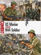 David R. Higgins - US Marine vs NVA Soldier: Vietnam 1967-68
