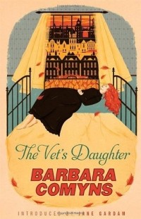 Barbara Comyns - The Vet's Daughter