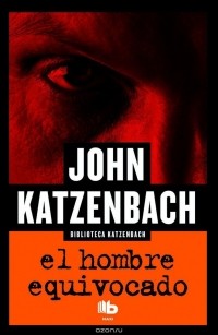 John Katzenbach - El Hombre Equivocado