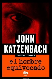 John Katzenbach - El Hombre Equivocado