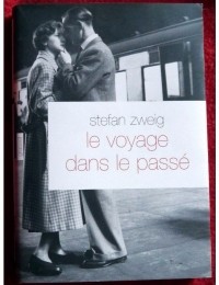 Stefan Zweig - Le voyage dans le passé / Widerstand der Wirklichkeit (сборник)