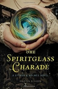 Colleen Gleason - The Spiritglass Charade