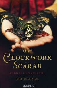 Colleen Gleason - The Clockwork Scarab