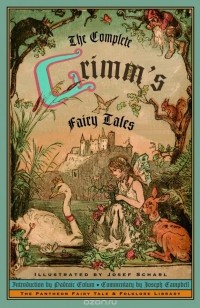 The Brothers Grimm - The Complete Grimm's Fairy Tales