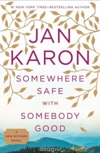 Somewhere Safe with Somebody Good