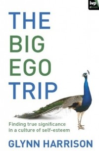 Glynn Harrison - The Big Ego Trip