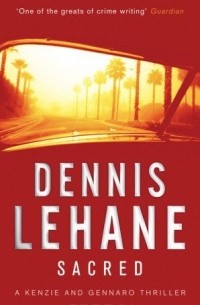 Dennis Lehane - Sacred