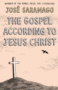 José Saramago - The Gospel According To Jesus Christ