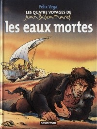 Felix Vega - Les Quatre voyages de Juan Buscamares