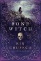 Rin Chupeco - The Bone Witch