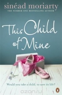 Sinead Moriarty - This Child of Mine