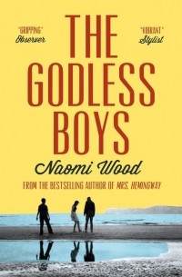 Naomi Wood - The Godless Boys