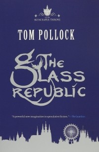 Том Поллок - The Glass Republic