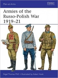 Найджел Томас - Armies of the Russo-Polish War 1919–21