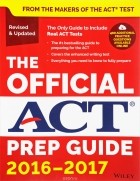  - The Official ACT Prep Guide: 2016 - 2017
