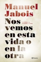 Manuel Jabois - Nos vemos en esta vida o en la otra