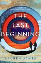 Lauren James - The Last Beginning