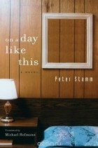 Peter Stamm - On a Day Like This