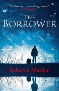 Rebecca Makkai - The Borrower