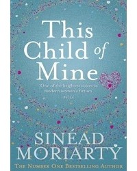 Sinéad Moriarty - This Child of Mine