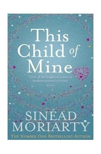 Sinéad Moriarty - This Child of Mine