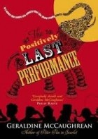 Джеральдин Маккорин - The Positively Last Performance