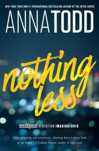 Anna Todd - Nothing Less