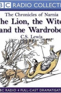 C.S. Lewis - The  Lion, The Witch And The Wardrobe