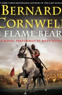 Bernard Cornwell - The Flame Bearer