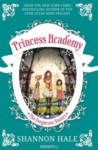 Princess Academy: The Forgotten Sisters