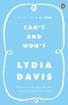 Lydia Davis - Can't and Won't