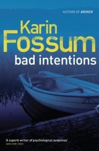 Karin Fossum - Bad intentions