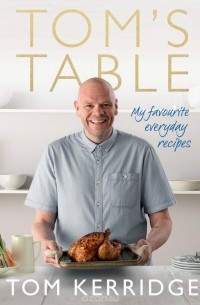 Tom Kerridge - Tom's Table