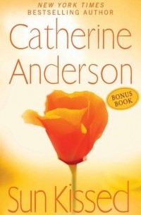 Кэтрин Андерсон - Sun Kissed (Bonus Book)