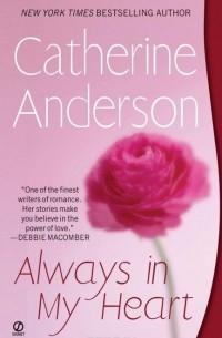 Кэтрин Андерсон - Always in My Heart