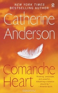 Кэтрин Андерсон - Comanche Heart