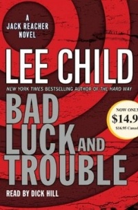 Lee Child - Bad Luck and Trouble