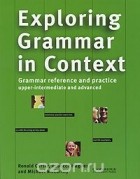  - Exploring Grammar in Context: Upper-Intermediate and Advanced