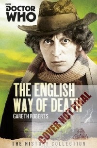 Gareth Roberts - Doctor Who: The English Way of Death