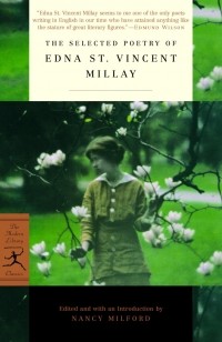 Edna St. Vincent Millay - The Selected Poetry of Edna St. Vincent Millay