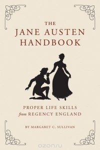 Маргарет К. Салливан - The Jane Austen Handbook